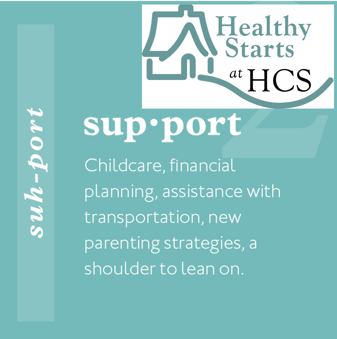 Definition of support saying: Childcare, financial planning, assistance with transportation, new parenting strategies, a shoulder to lean on